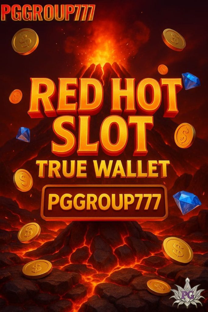 RED HOT SLOT TRUE WALLET